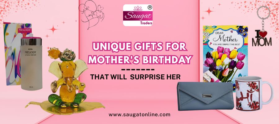 7 Unique Gifts for Mother's Birthday That Will Surprise Her