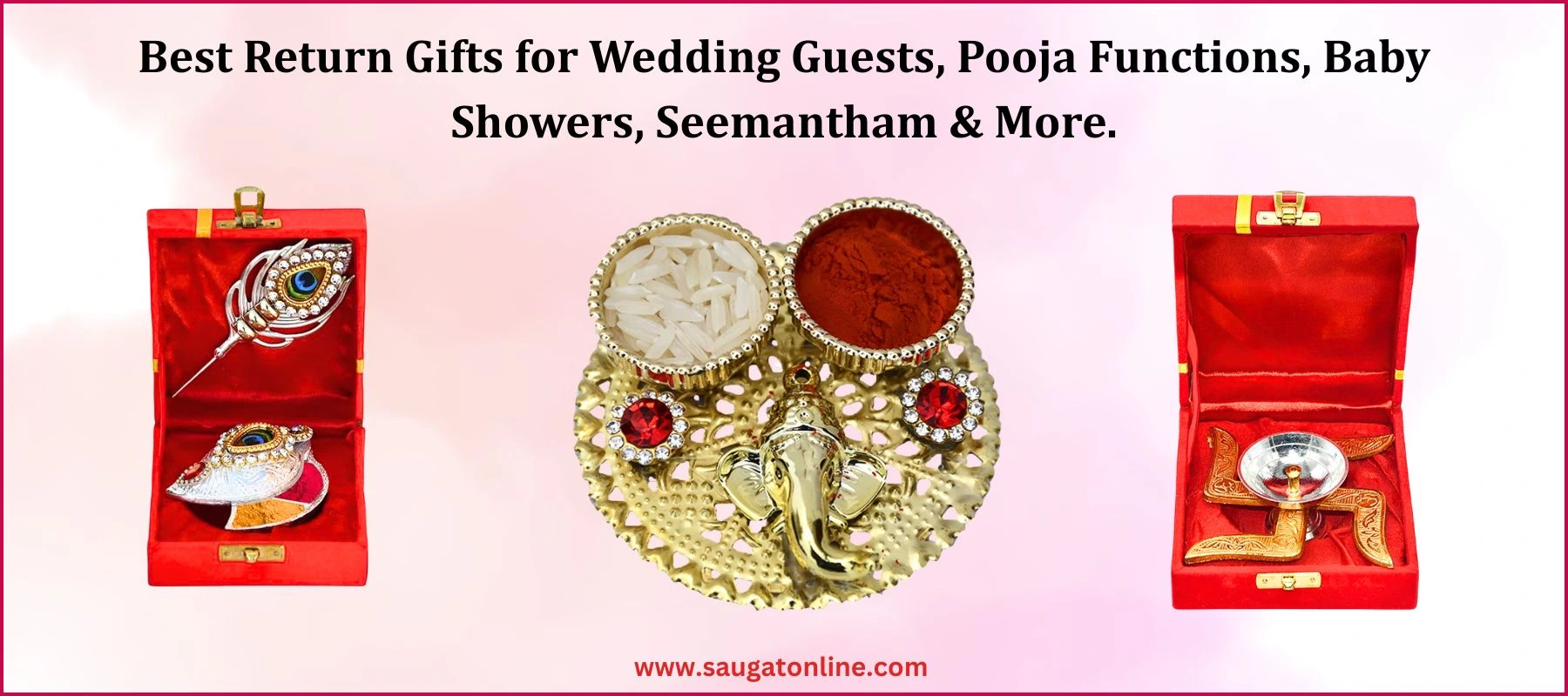 Best Return Gifts for Wedding Guests, Pooja Functions, Baby Showers, Seemantham & More