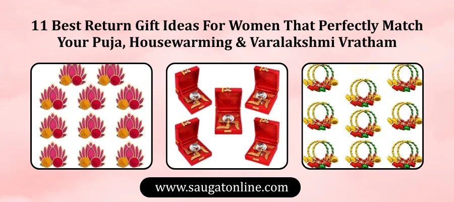 11 Best Return Gift Ideas for Women That Perfectly Match Your Puja, Housewarming & Varalakshmi Vratham